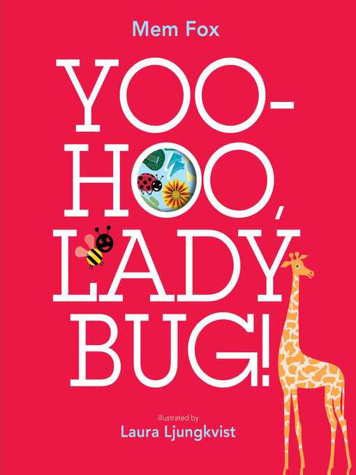 Title details for Yoo-Hoo, Ladybug! by Mem Fox - Wait list